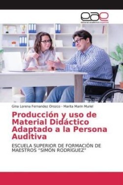 Producción y uso de Material Didáctico Adaptado a la Persona Auditiva