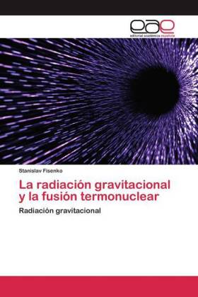 La radiación gravitacional y la fusión termonuclear