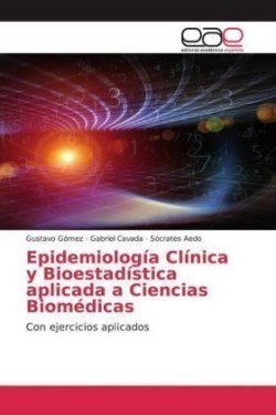 Epidemiología Clínica y Bioestadística aplicada a Ciencias Biomédicas