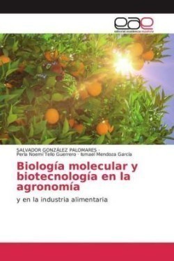 Biología molecular y biotecnología en la agronomía