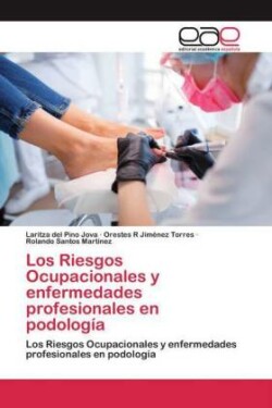 Riesgos Ocupacionales y enfermedades profesionales en podología