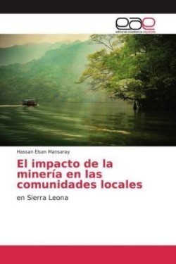 El impacto de la minería en las comunidades locales