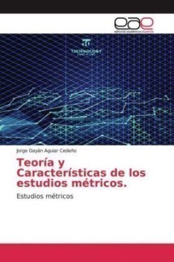 Teoría y Características de los estudios métricos.