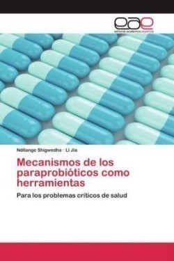 Mecanismos de los paraprobióticos como herramientas