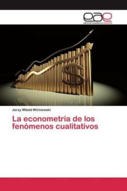 La econometría de los fenómenos cualitativos