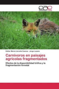 Carnívoros en paisajes agrícolas fragmentados