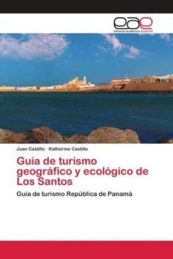 Guía de turismo geográfico y ecológico de Los Santos