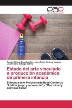 Estado del arte vinculado a producción académica de primera infancia