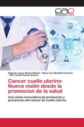 Cancer cuello uterino: Nueva visión desde la promocion de la salud