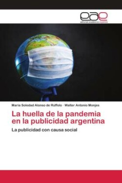 La huella de la pandemia en la publicidad argentina