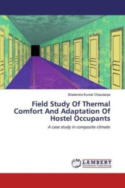 Field Study Of Thermal Comfort And Adaptation Of Hostel Occupants