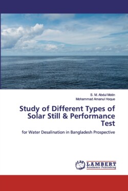 Study of Different Types of Solar Still & Performance Test