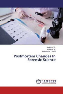 Postmortem Changes In Forensic Science