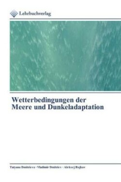 Wetterbedingungen der Meere und Dunkeladaptation