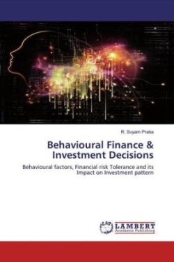 Behavioural Finance & Investment Decisions