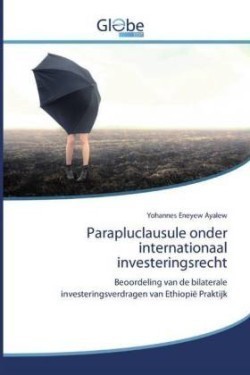 Parapluclausule onder internationaal investeringsrecht