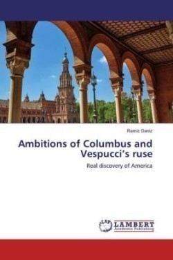 Ambitions of Columbus and Vespucci's ruse
