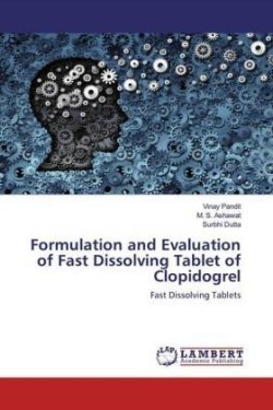 Formulation and Evaluation of Fast Dissolving Tablet of Clopidogrel
