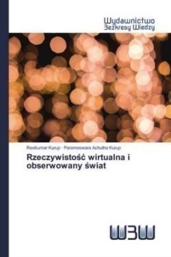 Rzeczywistosc wirtualna i obserwowany swiat