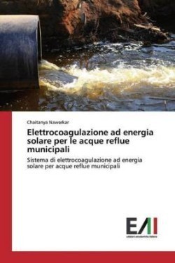 Elettrocoagulazione ad energia solare per le acque reflue municipali