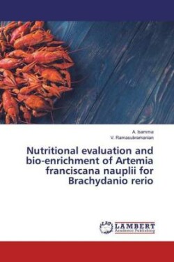 Nutritional evaluation and bio-enrichment of Artemia franciscana nauplii for Brachydanio rerio
