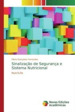 Sinalização de Segurança e Sistema Nutricional