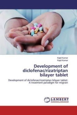 Development of diclofenac/rizatriptan bilayer tablet