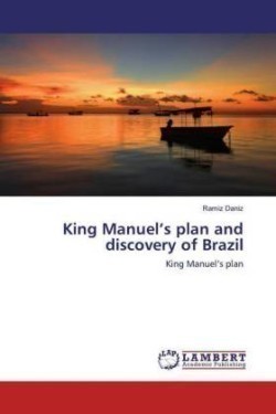 King Manuel's plan and discovery of Brazil