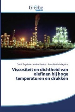 Viscositeit en dichtheid van olefinen bij hoge temperaturen en drukken