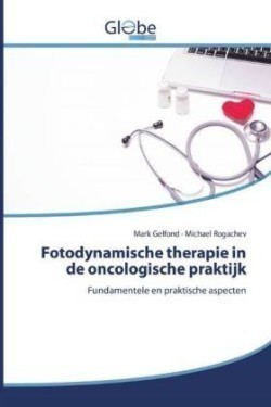 Fotodynamische therapie in de oncologische praktijk