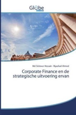 Corporate Finance en de strategische uitvoering ervan