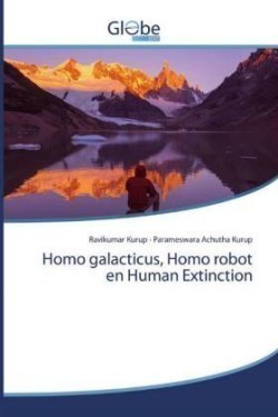 Homo galacticus, Homo robot en Human Extinction