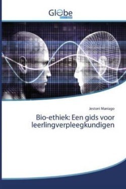 Bio-ethiek: Een gids voor leerlingverpleegkundigen