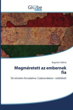 Megméretett az embernek fia