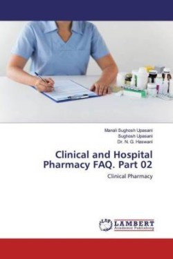 Clinical and Hospital Pharmacy FAQ. Part 02