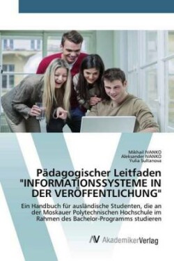 Pädagogischer Leitfaden "INFORMATIONSSYSTEME IN DER VERÖFFENTLICHUNG"