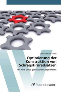 Optimierung der Konstruktion von Schrägstirnradsätzen