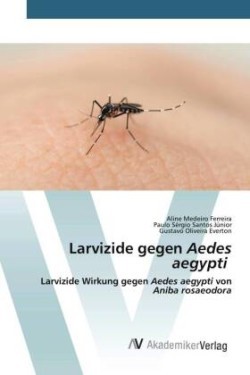 Larvizide gegen Aedes aegypti