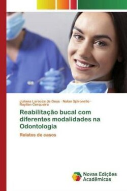 Reabilitação bucal com diferentes modalidades na Odontologia