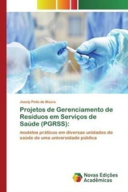 Projetos de Gerenciamento de Resíduos em Serviços de Saúde (PGRSS)