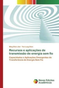 Recursos e aplicações de transmissão de energia sem fio