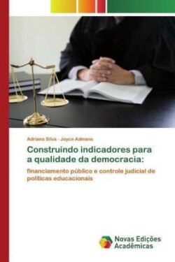 Construindo indicadores para a qualidade da democracia