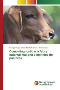 Como diagnosticar a febre catarral maligna e opiniões de pastores