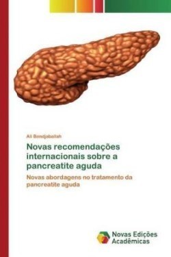 Novas recomendações internacionais sobre a pancreatite aguda