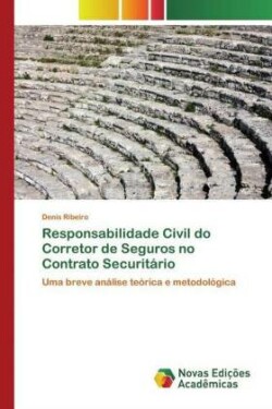 Responsabilidade Civil do Corretor de Seguros no Contrato Securitário