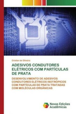 Adesivos Condutores Elétricos Com Partículas de Prata