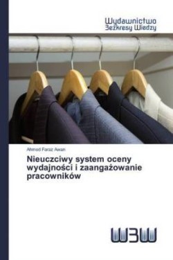 Nieuczciwy system oceny wydajnosci i zaangazowanie pracowników