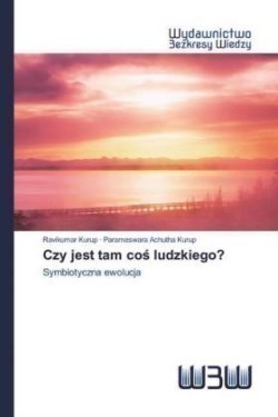 Czy jest tam coś ludzkiego?