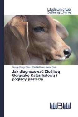 Jak diagnozowac Zlosliwa Goraczke Katarrhalowa i poglady pasterzy