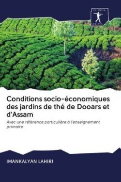 Conditions socio-économiques des jardins de thé de Dooars et d'Assam